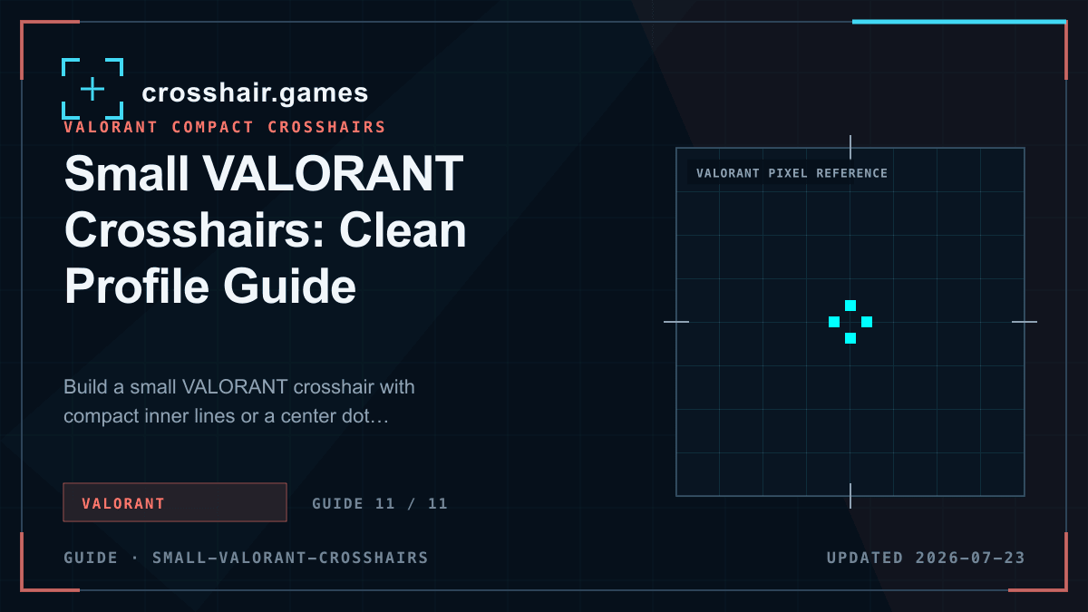 小型 VALORANT 准星：参数与取舍 — Crosshair Games 图文教程